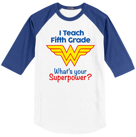 I Teach Fifth Grade What's Your Super Power? (Wonder Woman Edition)