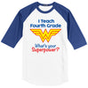 I Teach Fourth Grade What's Your Super Power? (Wonder Woman Edition)