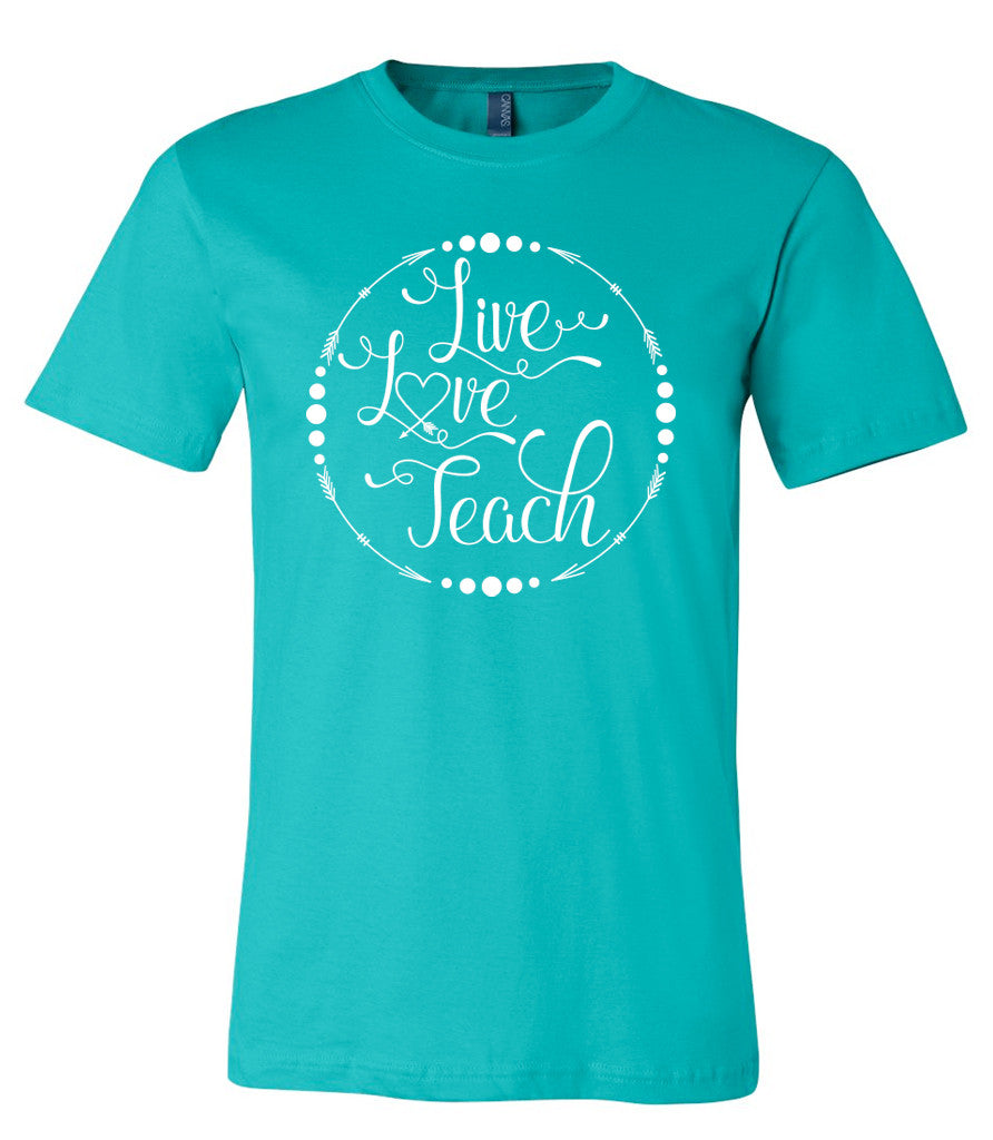 Live, Love, Teach - Teal