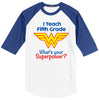 I Teach Fifth Grade What's Your Super Power? (Wonder Woman Edition)