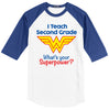 I Teach Second Grade What's Your Super Power? (Wonder Woman Edition)